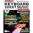 Super Easy Keyboard Sheet Music for Beginners: A Beginner Keyboard Book for Adults and Kids—50 Songs in Big-Note Format with Letters—Nursery Rhymes, ... (Large Print Letter Notes Sheet Music)