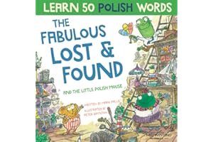 The Fabulous Lost and Found and the little Polish mouse: heartwarming & fun bilingual Polish English book to learn Polish for