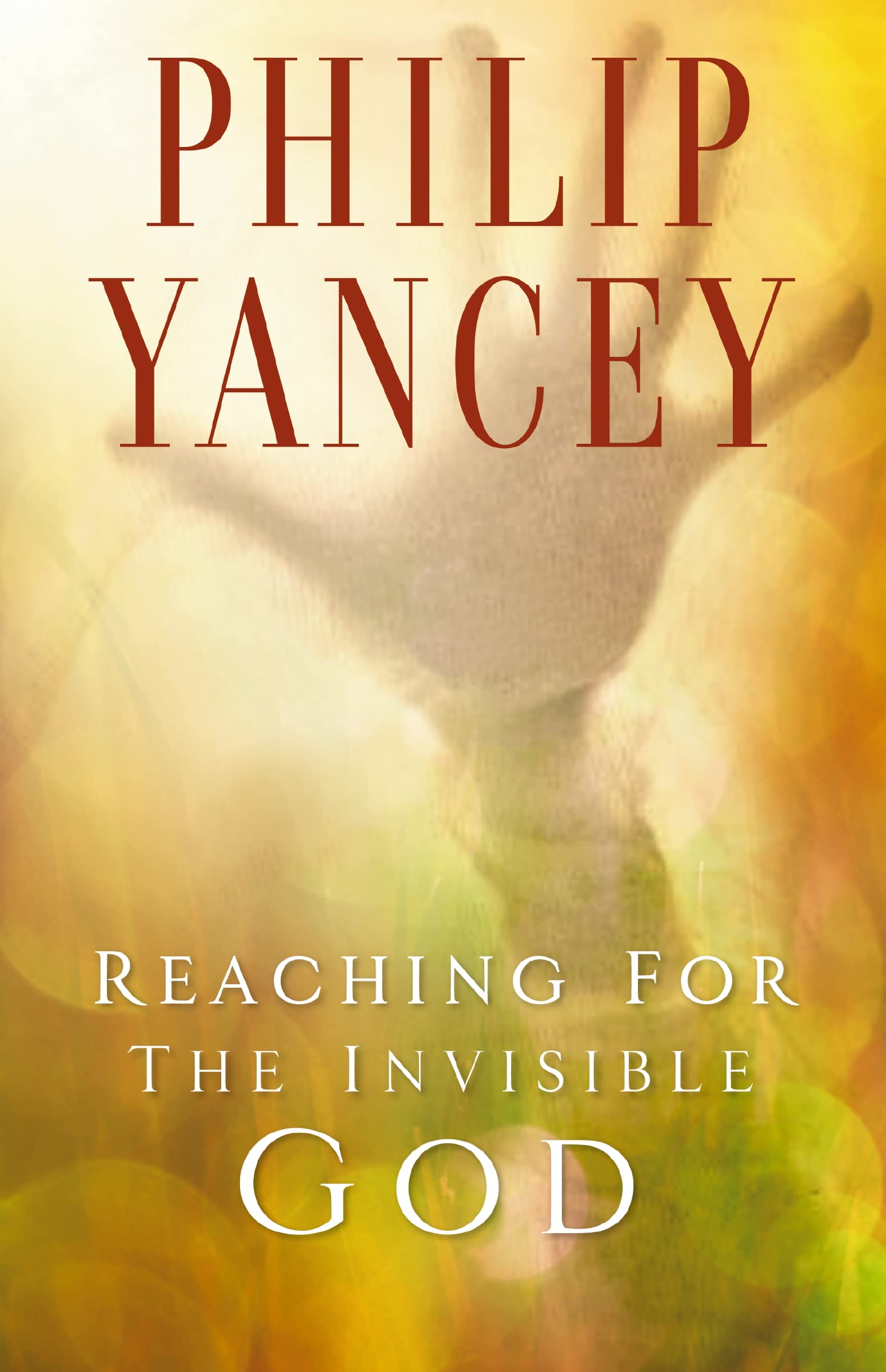 Reaching for the Invisible God Reaching for the Invisible God Paperback