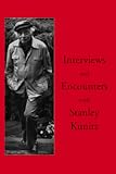 Interviews and Encounters with Stanley Kunitz by 