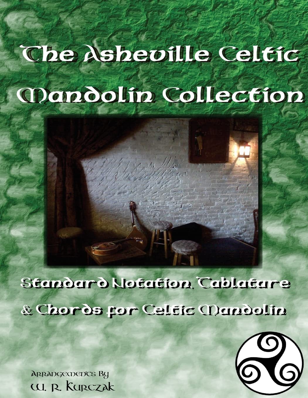The Asheville Celtic Mandolin Collection: Standard Notation, Tablature and Chords for the Celtic Mandolin