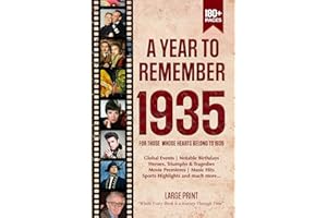 A Year To Remember 1935 History Book: A Nostalgic Tribute for the Radio Babies with Heartfelt Memories of 1935 – An Ideal Gift for Birthdays, Anniversaries, and Special Occasions