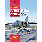 Famous Russian Aircraft: Mikoyan MiG-23 and MiG-27