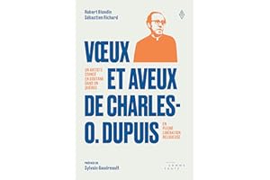Voeux et aveux de Charles-O. Dupuis (French Edition)