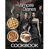 The Vampire Diaries Cookbook: Easy Recipes For Families The Vampire Diaries You Will Ever Want To Make