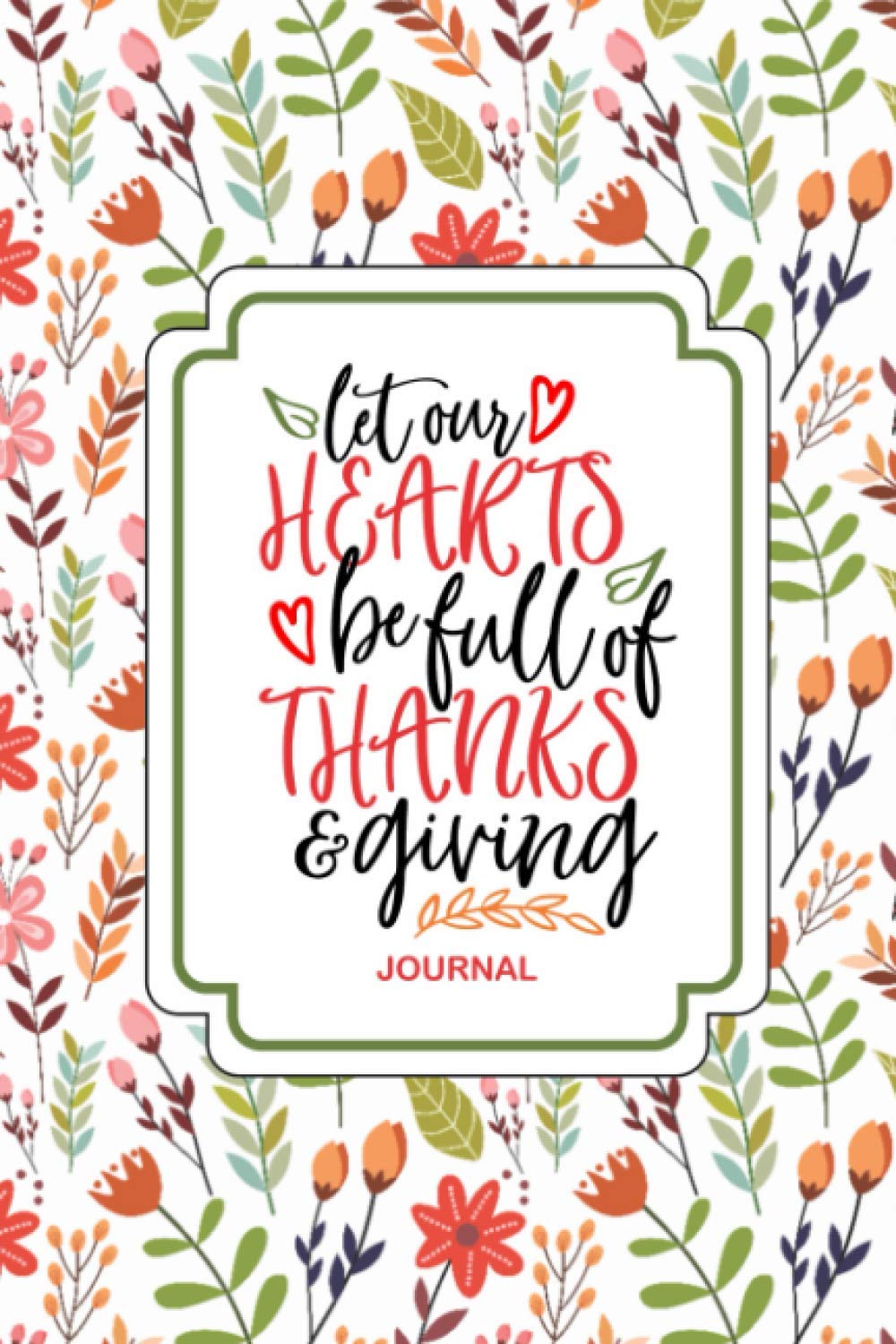 Gratitude Daily Journal Notebook Diary 120 Pages (6 x 9 inches) Paperback: Beautiful Thanks and Giving Gratitude Journal Notebook With Inspirational Quotes