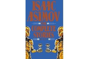 Isaac Asimov: The Complete Stories, Vol. 1