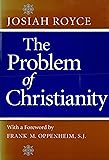 The Problem of Christianity: With a new