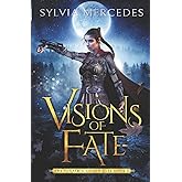 Visions of Fate (The Venatrix Chronicles)