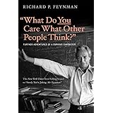 "What Do You Care What Other People Think?": Further Adventures of a Curious Character