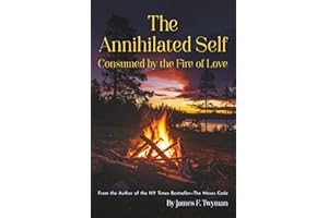 The Annihilated Self: Consumed by the Fire of Love