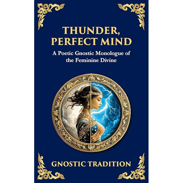 The Thunder, Perfect Mind: Voice of the Divine Feminine: Unknown