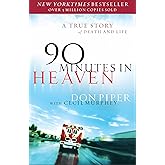 90 Minutes in Heaven: A True Story of Death & Life