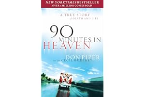 90 Minutes in Heaven: A True Story of Death & Life