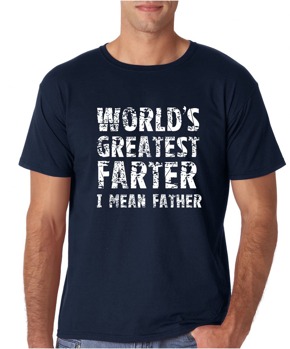  World's Greatest Farter, I Mean Father Funny Fathers Day Tee, Husband Gift, Dad From T Sh