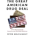 The Great American Drug Deal: A New Prescription for Innovative and Affordable Medicines