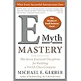 E-Myth Mastery: The Seven Essential Disciplines for Building a World-Class Company