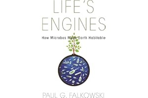 Life's Engines: How Microbes Made Earth Habitable