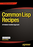 Common Lisp Recipes: A Problem-Solution Approach