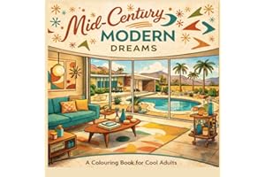 Mid-Century Modern Dreams: A Colouring Book For Cool Adults