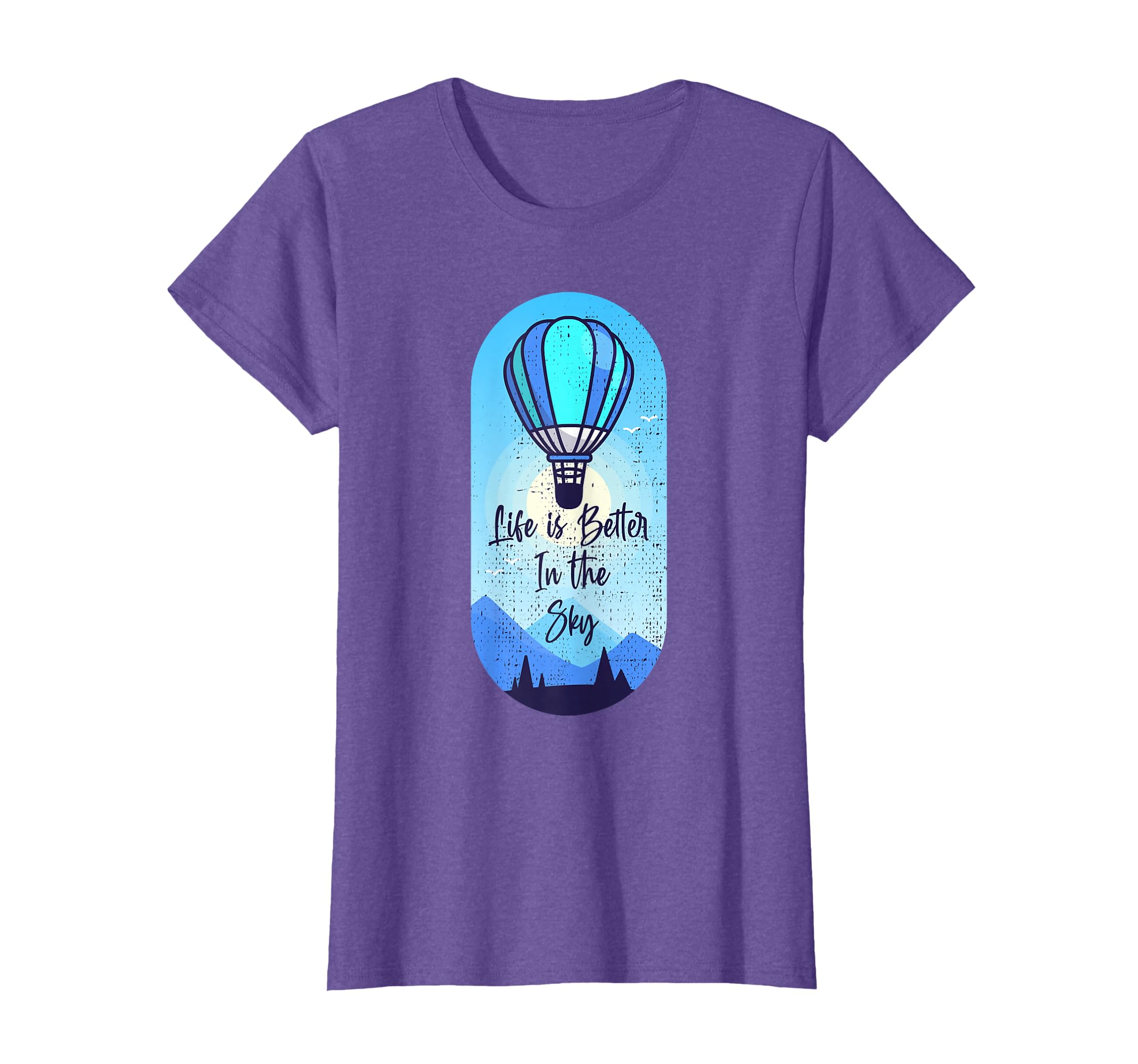 Life Is Better In The Sky Hot Air Balloon Pilot Balloon T-Shirt
