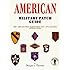 American Military Patch Guide: Army, Army Air Force, Marine Corps, Navy, Civil Air Patrol, National Guard