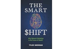 The Smart Shift: Why Network Marketing is the Future of Wealth