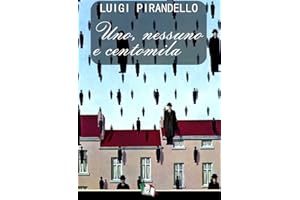 Uno, nessuno e centomila (Italian Edition)