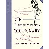 The Disheveled Dictionary: A Curious Caper Through Our Sumptuous Lexicon