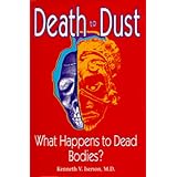 Death to Dust: What Happens to Dead Bodies