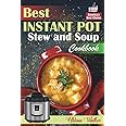 Best Instant Pot Stew and Soup Cookbook: Healthy and Easy Soup and Stew Recipes for Pressure Cooker. (Healthy Instant Pot Cookbook)