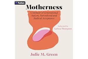 Motherness: A Memoir of Generational Autism, Parenthood, and Radical Acceptance