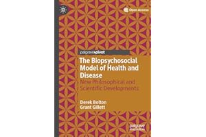 The Biopsychosocial Model of Health and Disease: New Philosophical and Scientific Developments