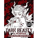 Dark Beauty in The Fairyland: Horror Coloring Book for Adult Features Stunning Characters in the Fantasy World