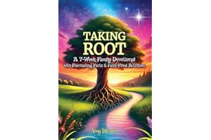Taking Root: A 7-Week Family Devotional with Fascinating Facts & Faith-Filled Activities