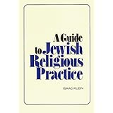 A Guide to Jewish Religious Practice (The Moreshet series)