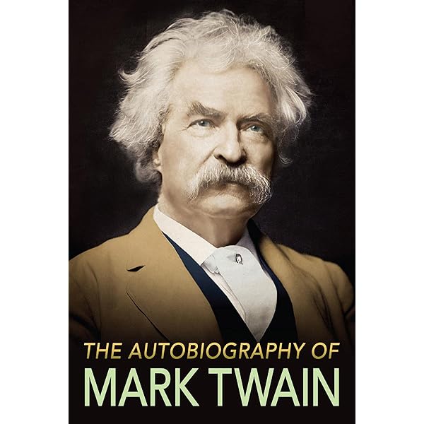 Autobiography of Mark Twain, Volume 1: The Complete and