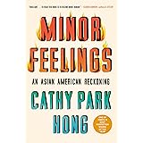 Minor Feelings: An Asian American Reckoning