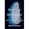 Religion as Make-Believe: A Theory of Belief, Imagination, and Group Identity