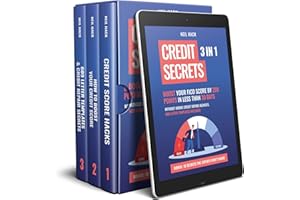Credit Secrets: 3 in 1. Boost Your FICO Score By 200 Points in Less Than 30 Days, Without Hiring Credit Repair Agencies. 609 