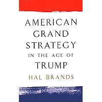 American Grand Strategy in the Age of Trump