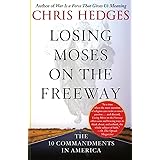Losing Moses on the Freeway: The 10 Commandments in America