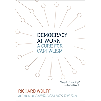 Democracy at Work: A Cure for Capitalism book cover