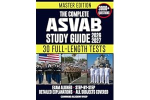 The Complete ASVAB Study Guide: Practical & Exam-Aligned Step-by-Step Prep to Maximize Your AFQT Score. Full-Length Practice 
