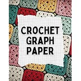 Crochet Graph Paper Notebook: Project Planner Stitch Ratio Grid for Seamless Tapestry, Intarsia, Easy flawless colorwork design