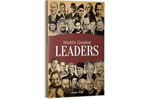Worlds Greatest Leaders: Biographies of Inspirational Personalities For Kids