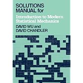 Solutions Manual for Introduction to Modern Statistical Mechanics
