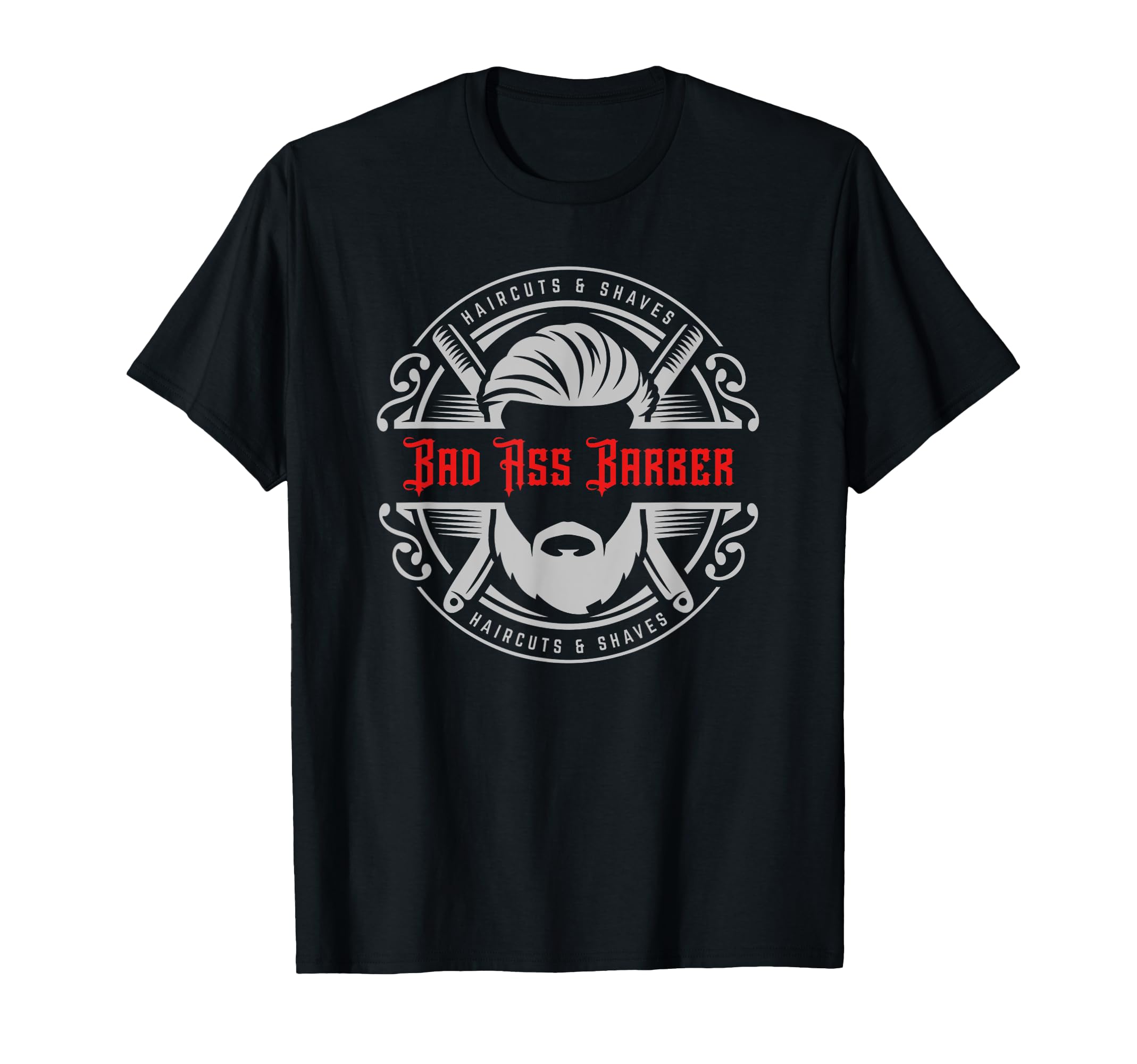 Bad Ass Barber Razor Hair Stylist Master Barbering Tee T-Shirt