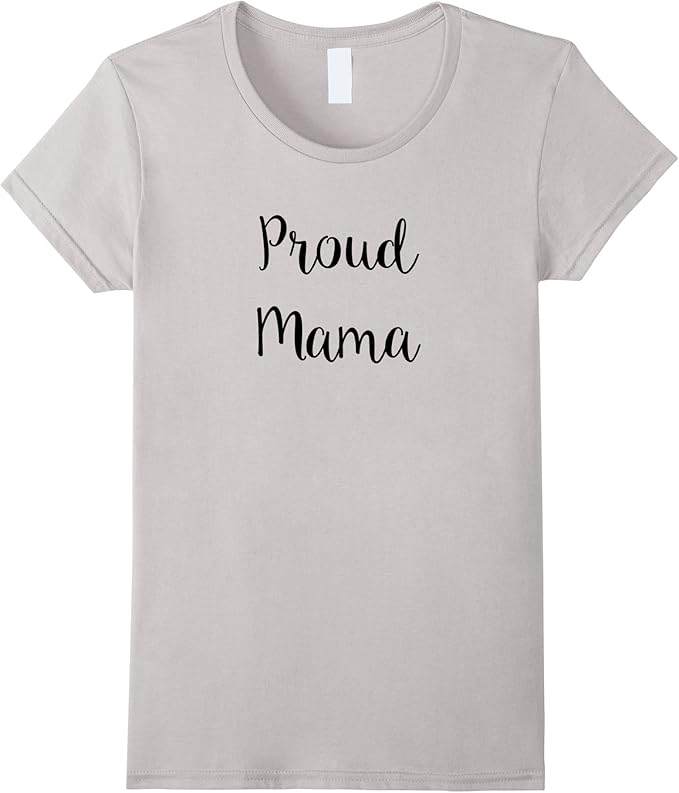 proud mama shirt
