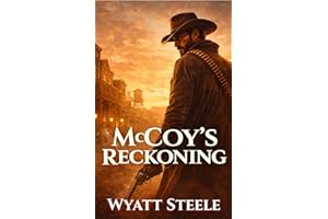 McCoy's Reckoning: Gritty Western Adventure (The Outlaw McCoy Classic Western Series Book 5)